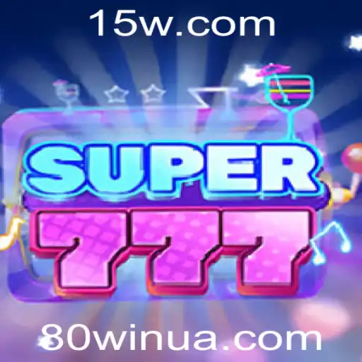 Descubra o Empolgante Mundo do Jogo Super777: A Experiência Inovadora de 80win
